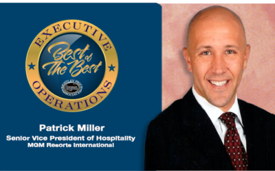 MGM Resorts International SVP of Hospitality Patrick Miller Joins “Best of The Best”